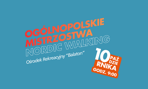 grafika - Tylko do 20 września niższa opłata za Ogólnopolskie Mistrzostwa Nordic Walking