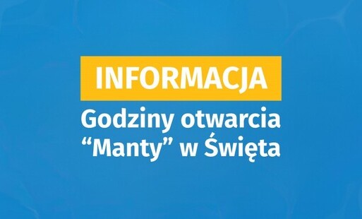 Grafika - Godziny otwarcia „Manty” w okresie Świąt